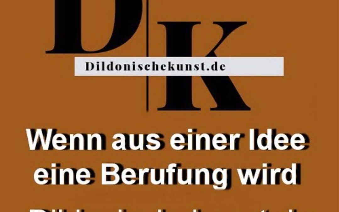 Definiere Dildonischekunst